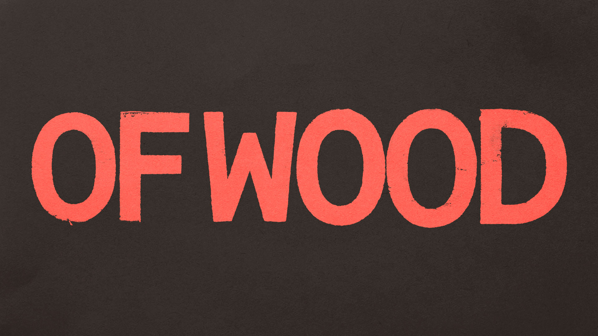 ofwood-intro2